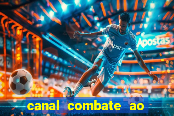 canal combate ao vivo online multicanais